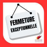 Fermeture exceptionnelle